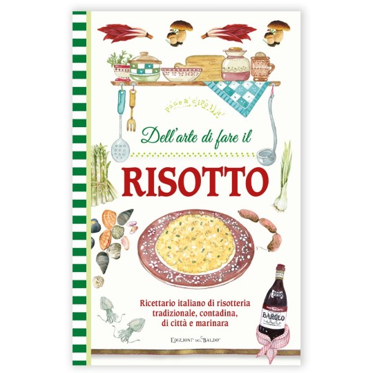 - Ricettario "Dell'arte di fare il Risotto"